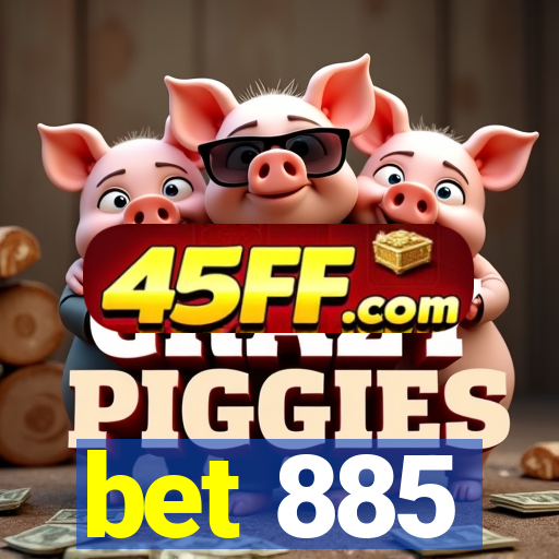 bet 885